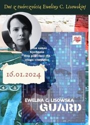 Dni z twórczością Eweliny C. Lisowskiej – GUARD