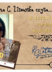 Audycja Ewelina C. Lisowska czyta... WALERIAN I RÓŻA odc. 1.