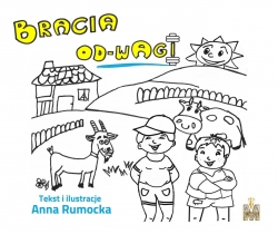 Bracia od - wagi - Anna Rumocka