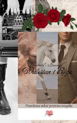 WALERIAN I RÓŻA Ewelina C. Lisowska - fragment książki