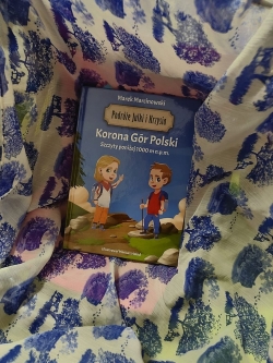 Podróże Julki i Krzysia - Korona Gór Polski - Marek Marcinowski
