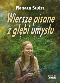 Wiersze pisane z głębi umysłu.