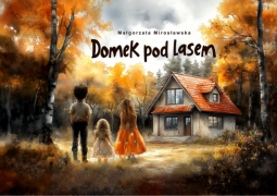Domek pod lasem
